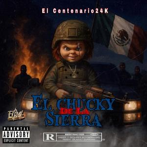 El Chucky De La Sierra V1 (Explicit)