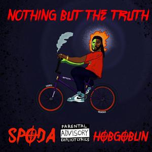 Nothing But The Truth (Explicit)