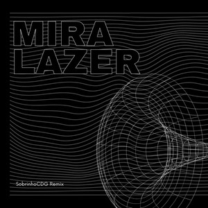 Mira Lazer (Remix)