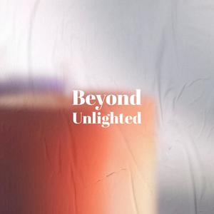 Beyond Unlighted