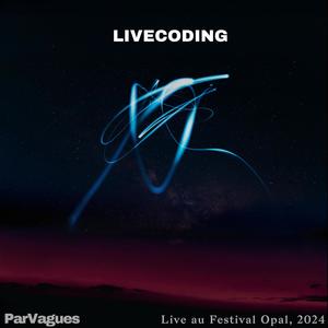 Livecoding (Opal Festival 2024)