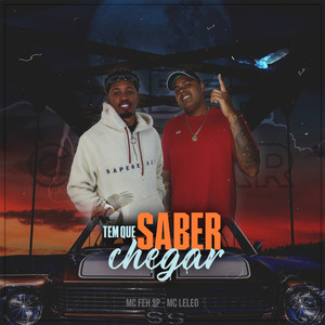 Tem Que Saber Chegar (Explicit)