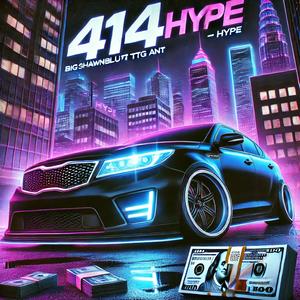 414 Hype (feat. TTG ANT) (Explicit)