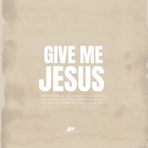 Give Me Jesus