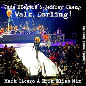 Walk, Darling! (Mark Cicero, Erik Elias Mix)