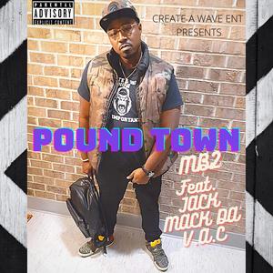 POUND TOWN (feat. JACKMACK DA V.A.C)