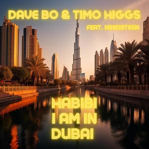 Habibi, I am in Dubai (feat. Nine19Teen)