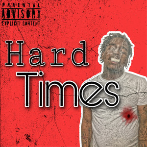 Hard times (Explicit)