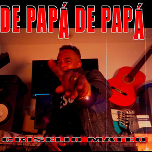 DE PAPÁ DE PAPÁ