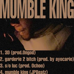 MUMBLE KING (Explicit)