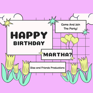 Happy Birthday Martha