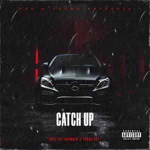 Catch Up (feat. Dree The Drummer) (Explicit)