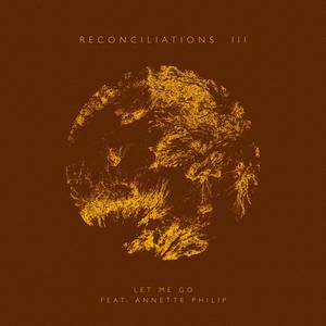 Let Me Go(feat. Annette Philip)