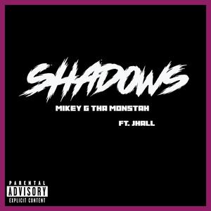 Shadows (feat. JHall) [Explicit]