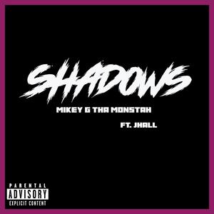 Shadows (feat. JHall) (Explicit)