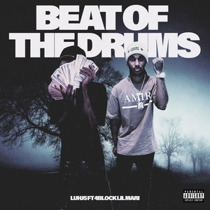 Beat Of The Drums (feat. 4Block Lil Mari) (Explicit)