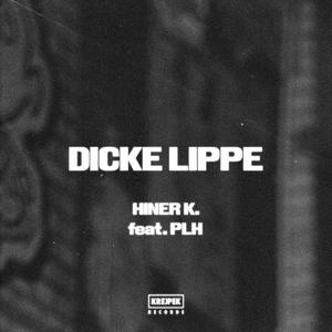 Dicke Lippe (feat. Presslufthanna & Jiyan) [Explicit]