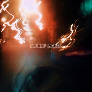 Blurry lights (feat. ZTIRO)