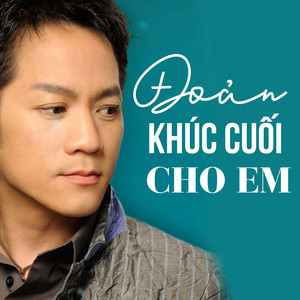 Đoản Khúc Cuối Cho Em