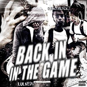 Back In The Game 2 (feat. Onewayrackz) (Explicit)