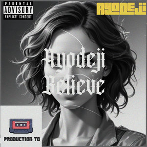 Ayodeji Believe (Explicit)