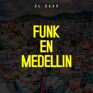 Funk En Medellín (Explicit)