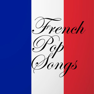 French Pop Songs (Explicit)