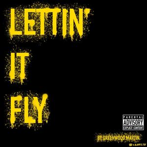 Lettin It Fly (feat. Enjayeff.) [Explicit]