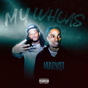 My Whoas (feat. Dae Dae) (Explicit)