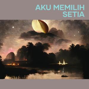 Aku Memilih Setia (Acoustic)