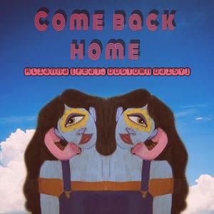 Come Back Home (feat. Dogtown Daisy) (Explicit)