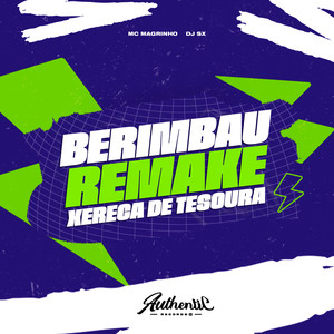 Berimbau Remake - Xereca de Tesoura (Explicit)