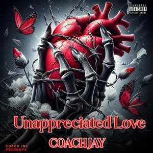 Unappreciated Love (Explicit)