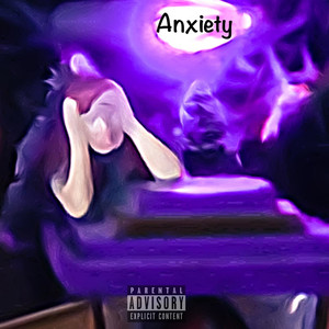 Anxiety (Explicit)