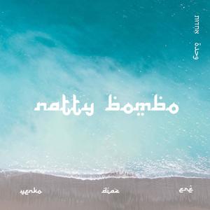 Natty Bombo (feat. El Yenko & Erê)