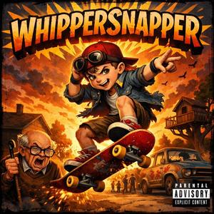 WHIPPERSNAPPER (feat. 8088Y & CHANCHO) (Explicit)