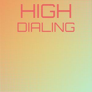 High Dialing