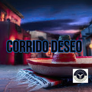 Corrido Deseo