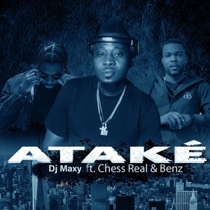 Ataké (feat. Chess Real & Benz) [Explicit]