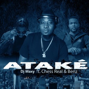 Ataké (feat. Chess Real & Benz) (Explicit)