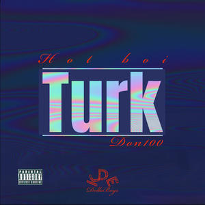 Turk (Explicit)