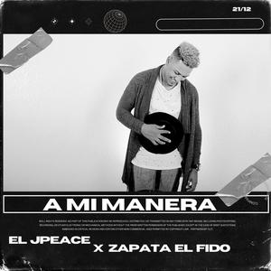 A mi manera (feat. Zapata El Fido)