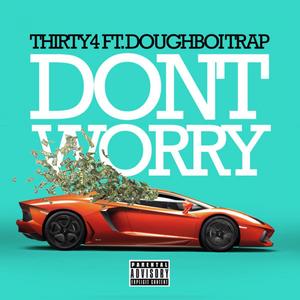 Dont Worry (Explicit)