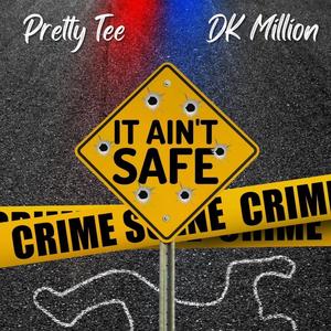 It Aint Safe (Explicit)