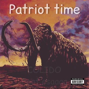 Patriot Time (Explicit)