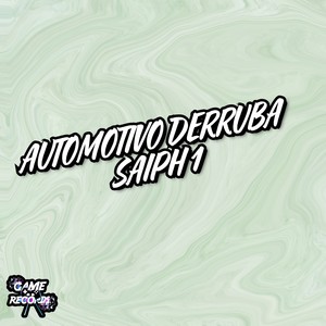 Automotivo Derruba Saiph 1 (Explicit)