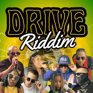 Drive Riddim (Explicit)