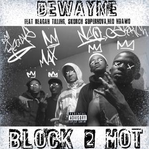 Block 2 Hot (Explicit)