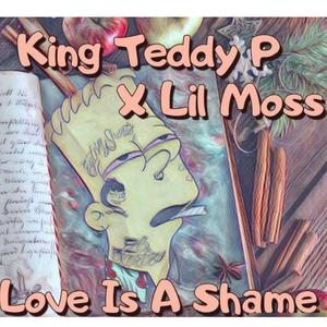 Love is a Shame(feat. Lil Moss) (Explicit)