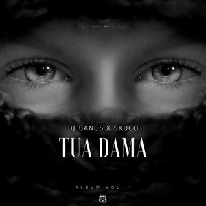 TUA DAMA (feat. SKUCO)